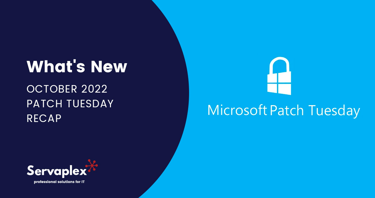 Patch Tuesday October 2022 - Microsoft - Servaplex IT Solutions Ireland