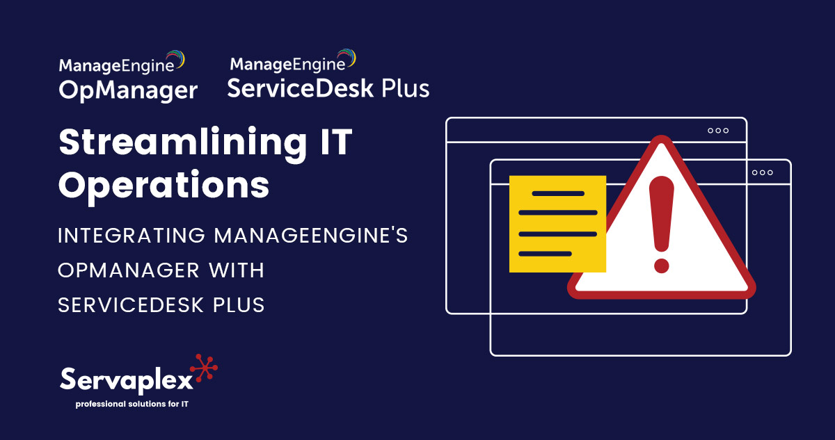 Streamlining IT Operations - OPManager ServiceDesk Plus - IT Solutions