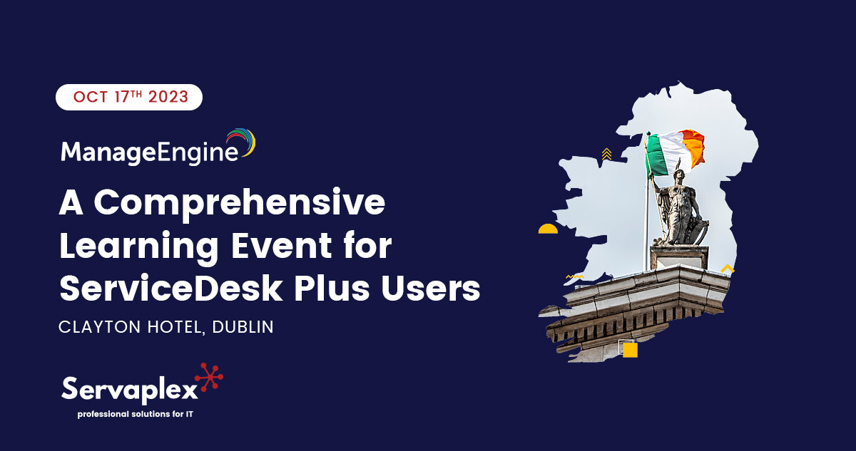 ServiceDesk Plus Users Event - ManageEngine Dublin