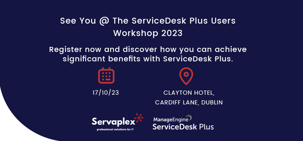 Service Desk Plus Users Workshop Dublin 2023