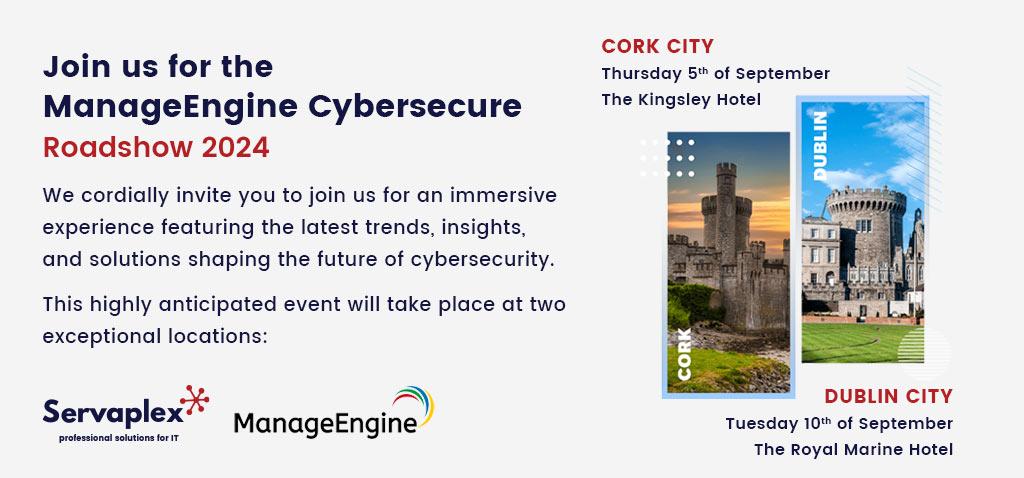 Join us for the ManageEngine Cybersecure Roadshow 2024 - Servaplex