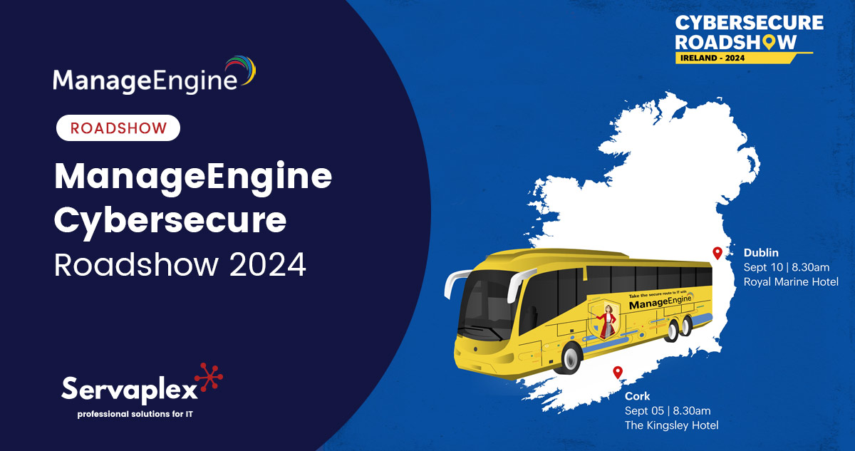 ManageEngine Cybersecure Roadshow 2024 - Ireland