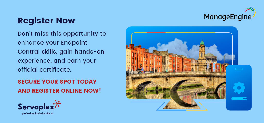 Register Endpoint Central Workshop 2025 Dublin - ManageEngine